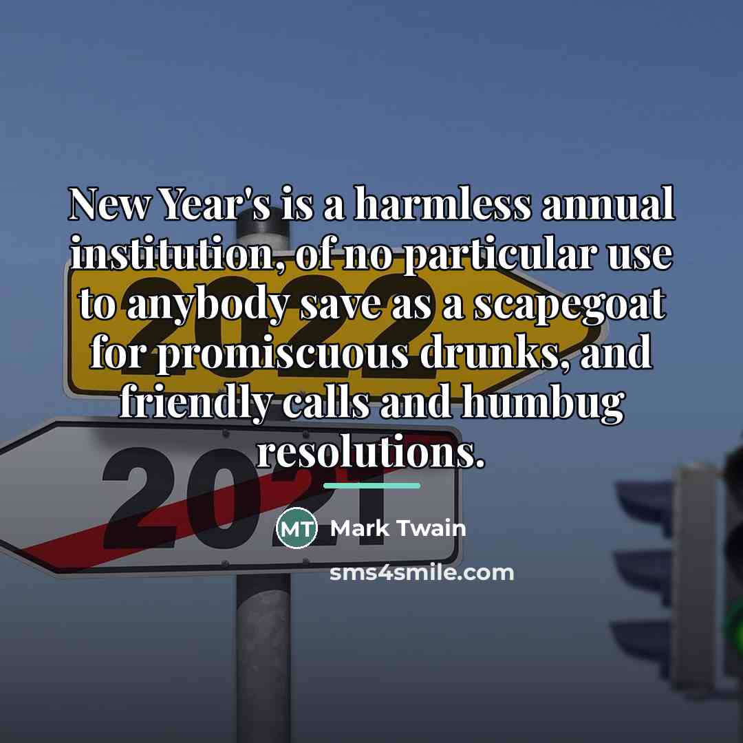 “New Year's is a harmless annual institution, of no particular…” quote by Mark Twain