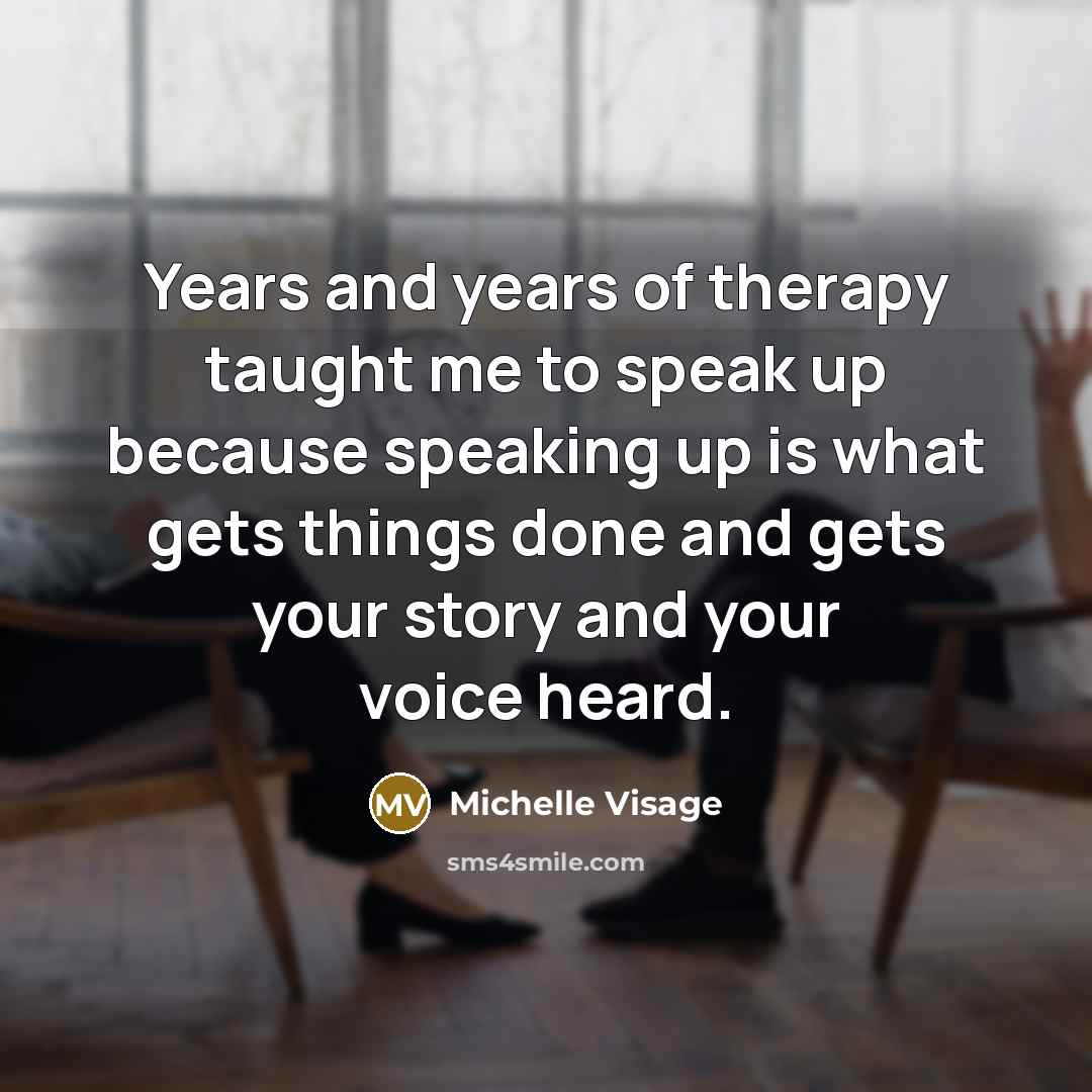 “Years and years of therapy taught me to speak up…” quote by Michelle Visage