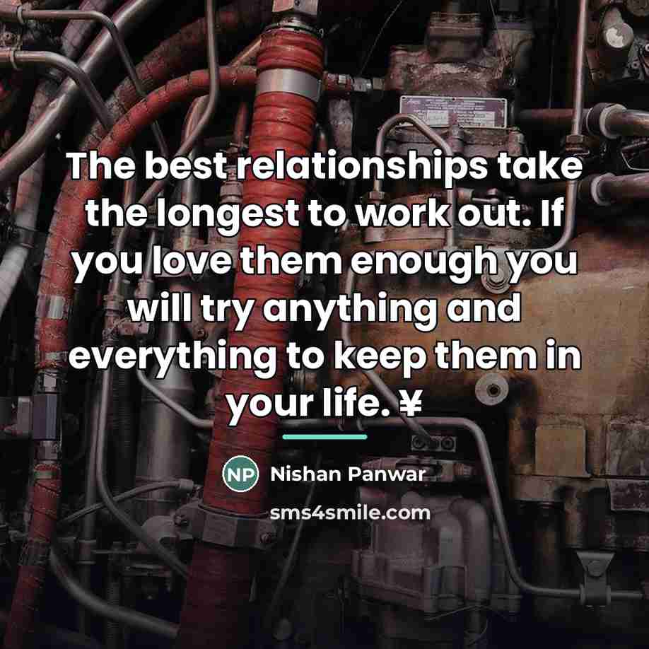 “The best relationships take the longest to work out. If…” quote by Nishan Panwar