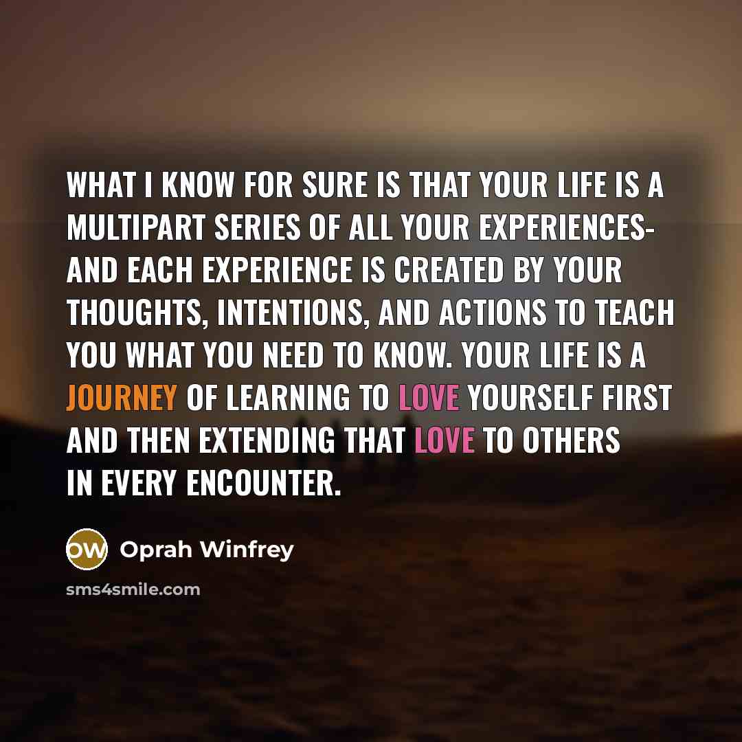 “What I know for sure is that your life is…” quote by Oprah Winfrey