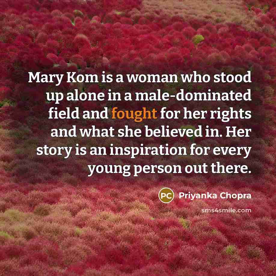 “Mary Kom is a woman who stood up alone in…” quote by Priyanka Chopra