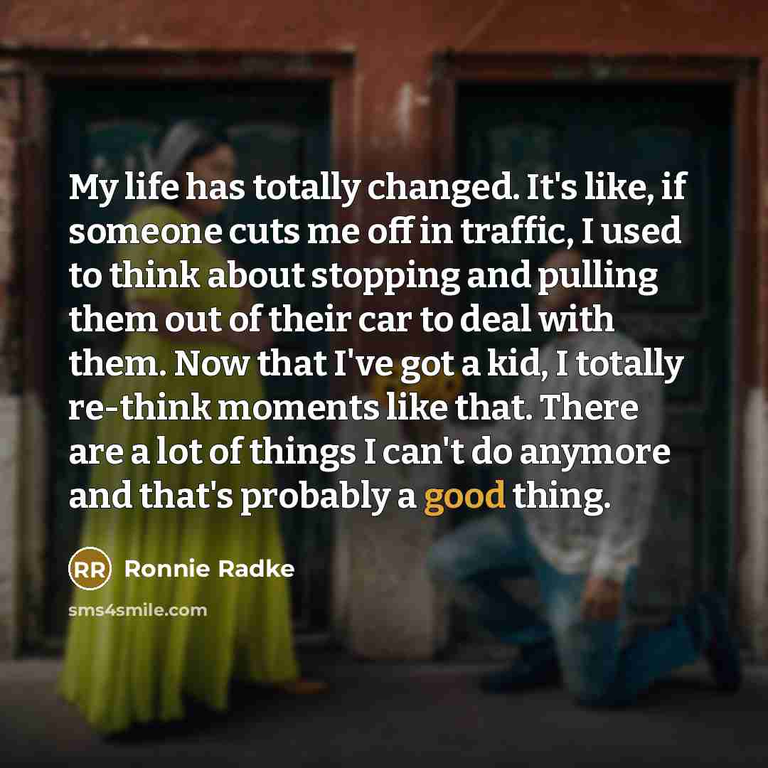 “My life has totally changed. It's like, if someone cuts…” quote by Ronnie Radke