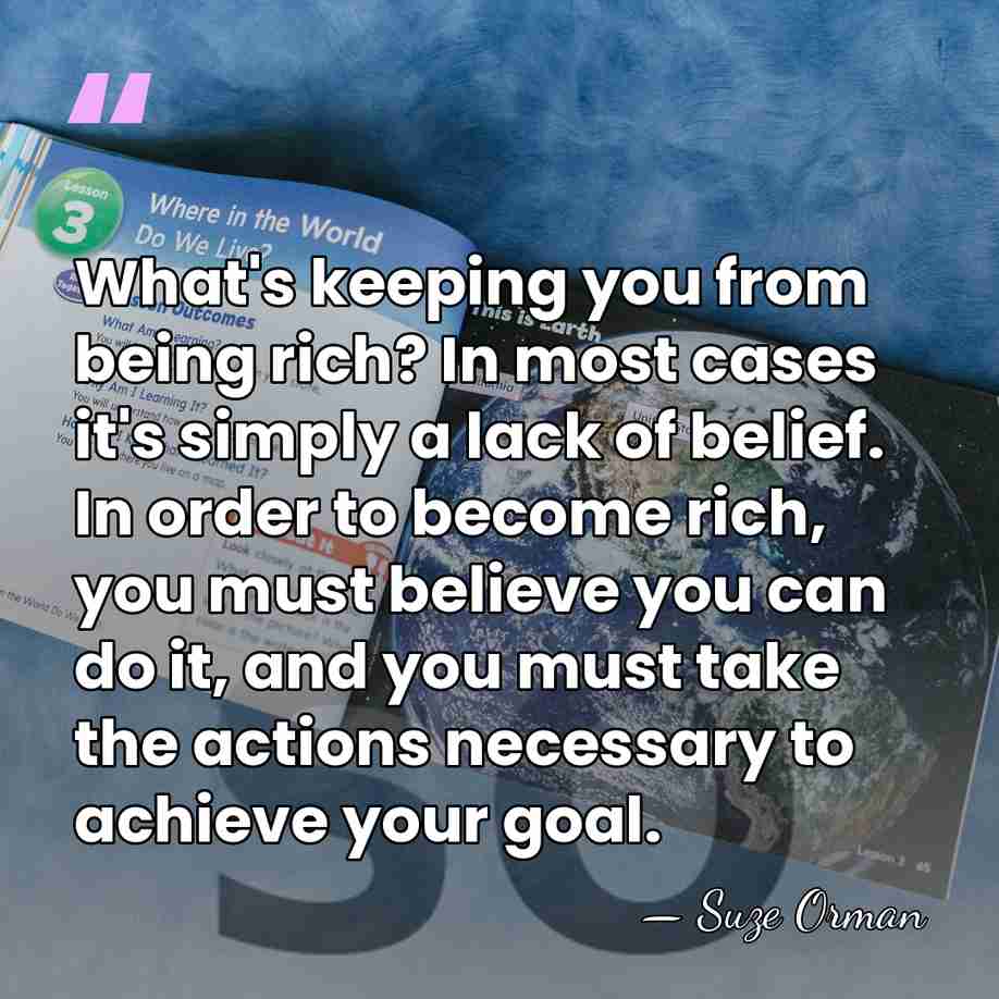 What's keeping you from being rich? In most cases it's simply a&hellip; - Suze Orman
