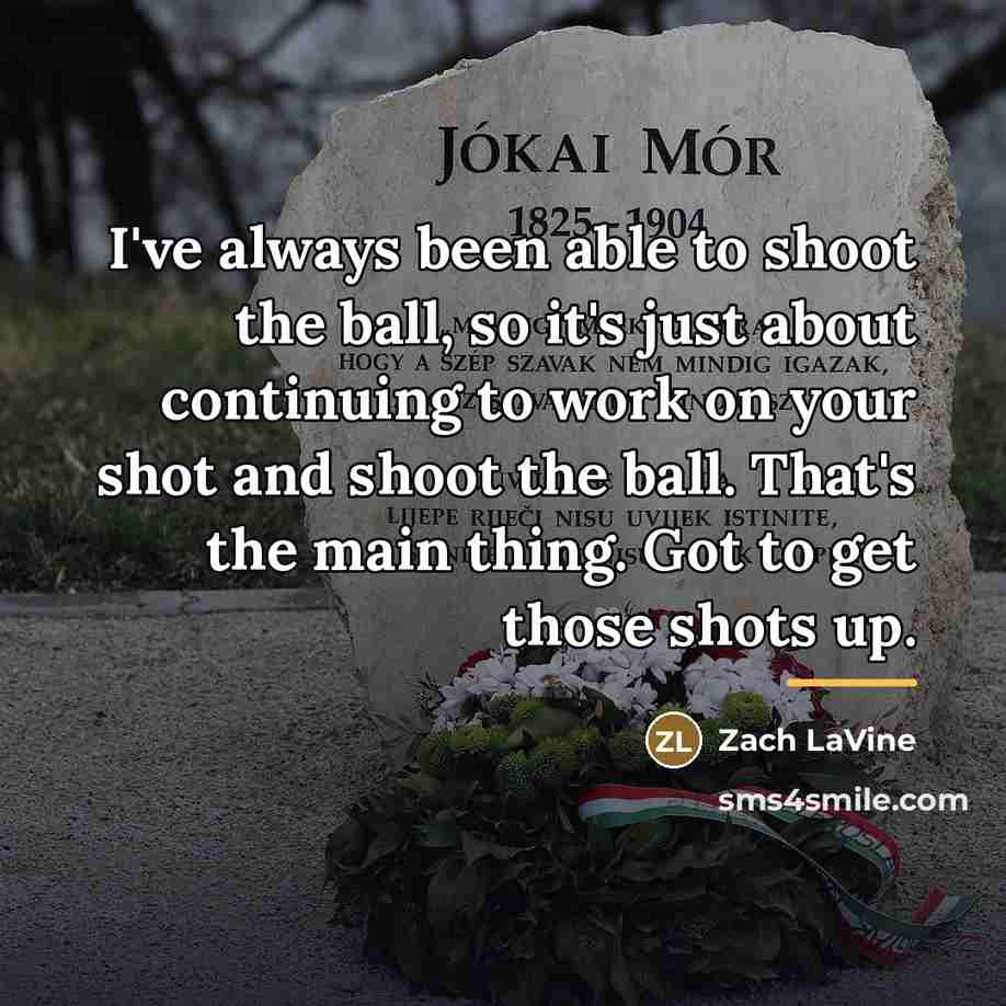 “I've always been able to shoot the ball, so it's…” quote by Zach LaVine