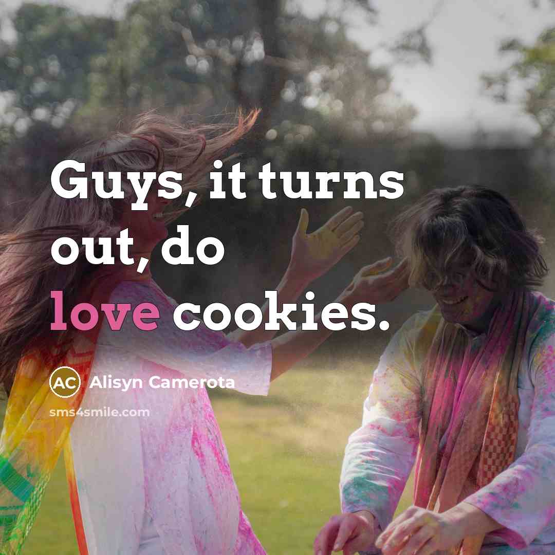 “Guys, it turns out, do love cookies.…” quote by Alisyn Camerota