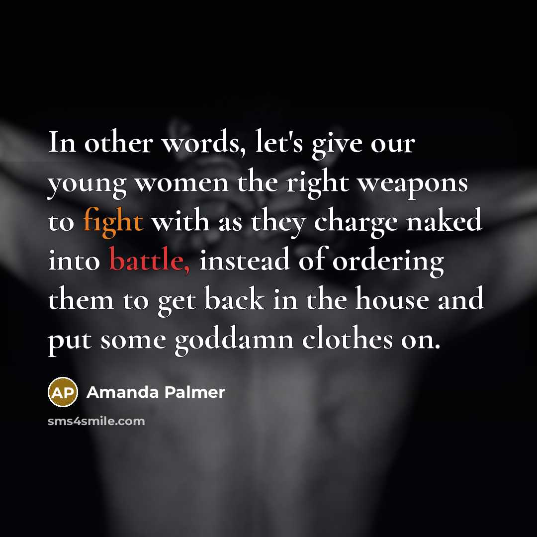 “In other words, let's give our young women the right…” quote by Amanda Palmer
