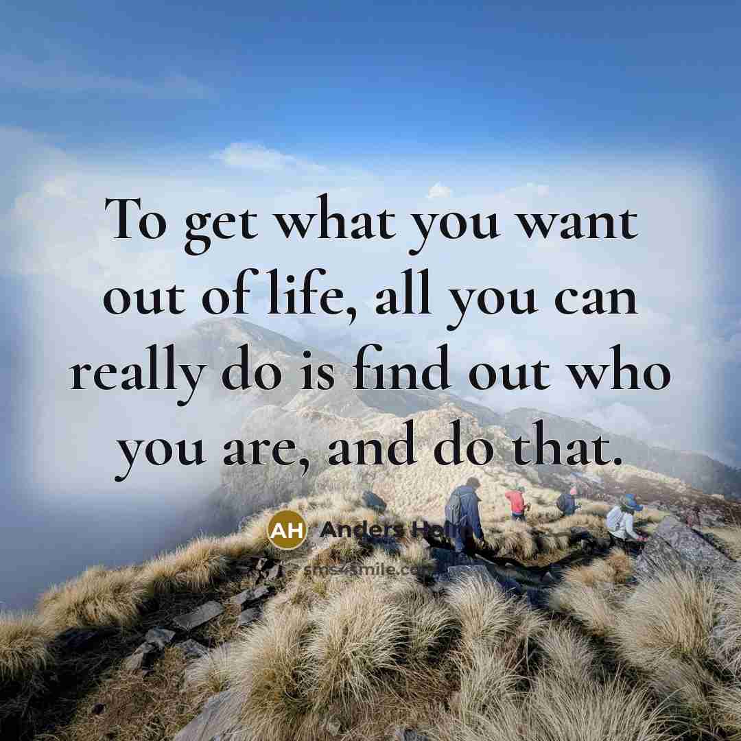 “To get what you want out of life, all you…” quote by Anders Holm