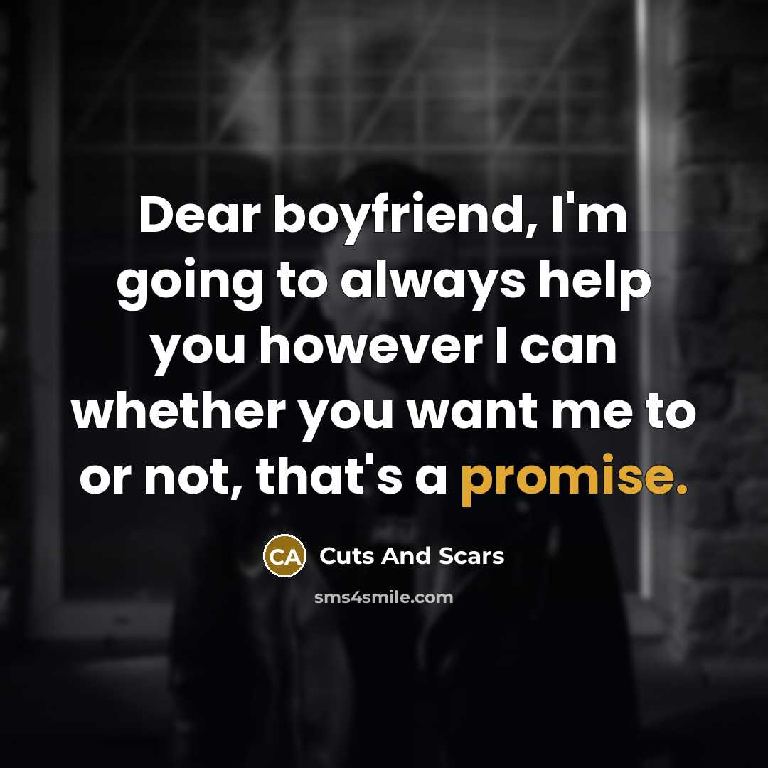 “Dear boyfriend, I'm going to always help you however I…” quote by Cuts And Scars