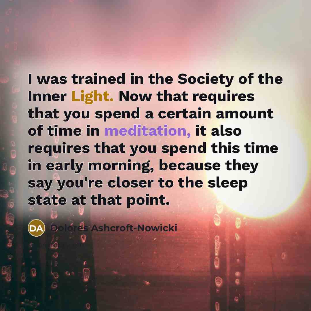 “I was trained in the Society of the Inner Light.…” quote by Dolores Ashcroft-Nowicki