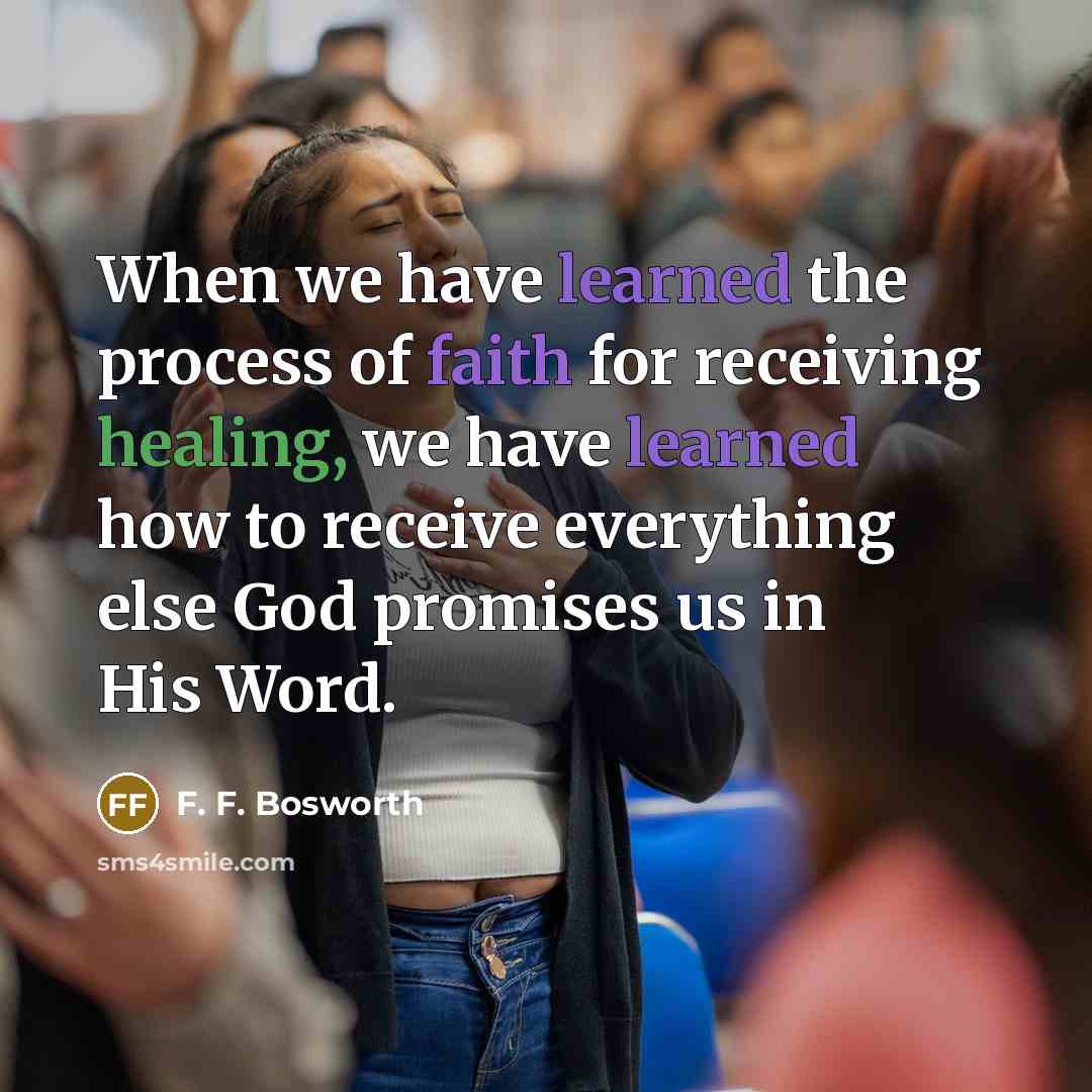 “When we have learned the process of faith for receiving…” quote by F. F. Bosworth