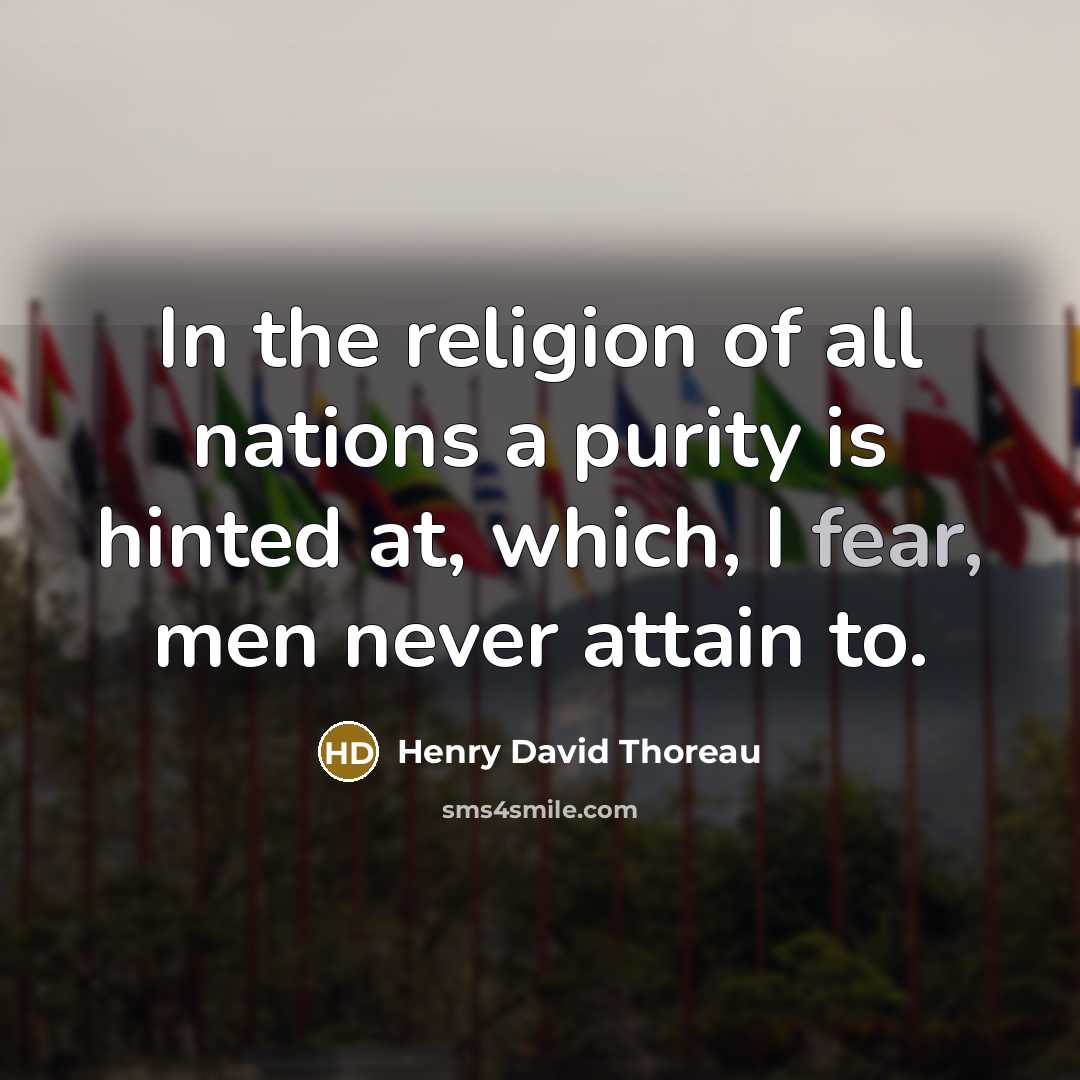 “In the religion of all nations a purity is hinted…” quote by Henry David Thoreau