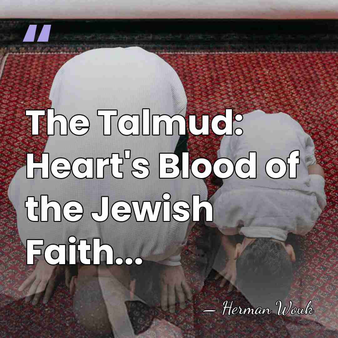 The Talmud: Heart's Blood of the Jewish Faith... - Herman Wouk