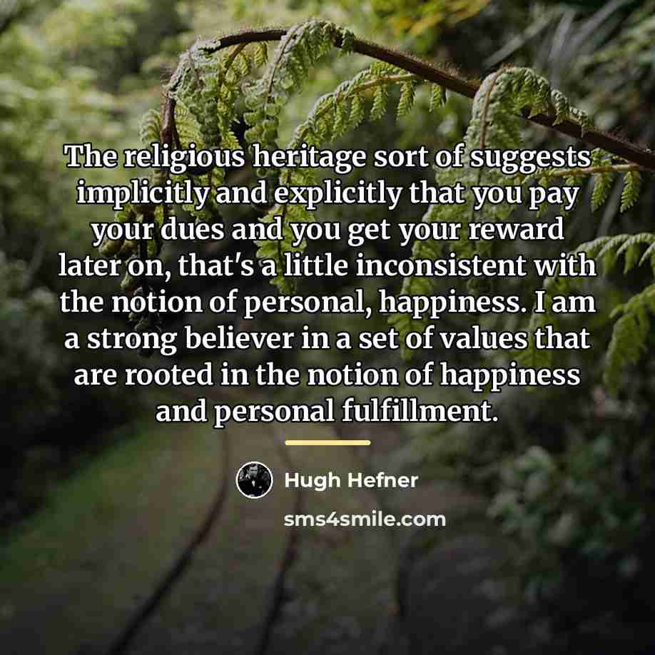“The religious heritage sort of suggests implicitly and explicitly that…” quote by Hugh Hefner