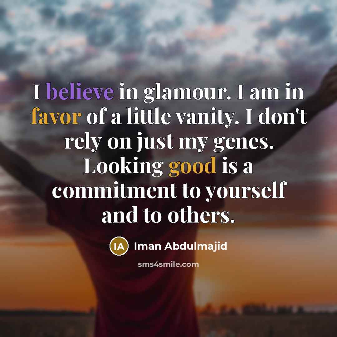 “I believe in glamour. I am in favor of a…” quote by Iman Abdulmajid