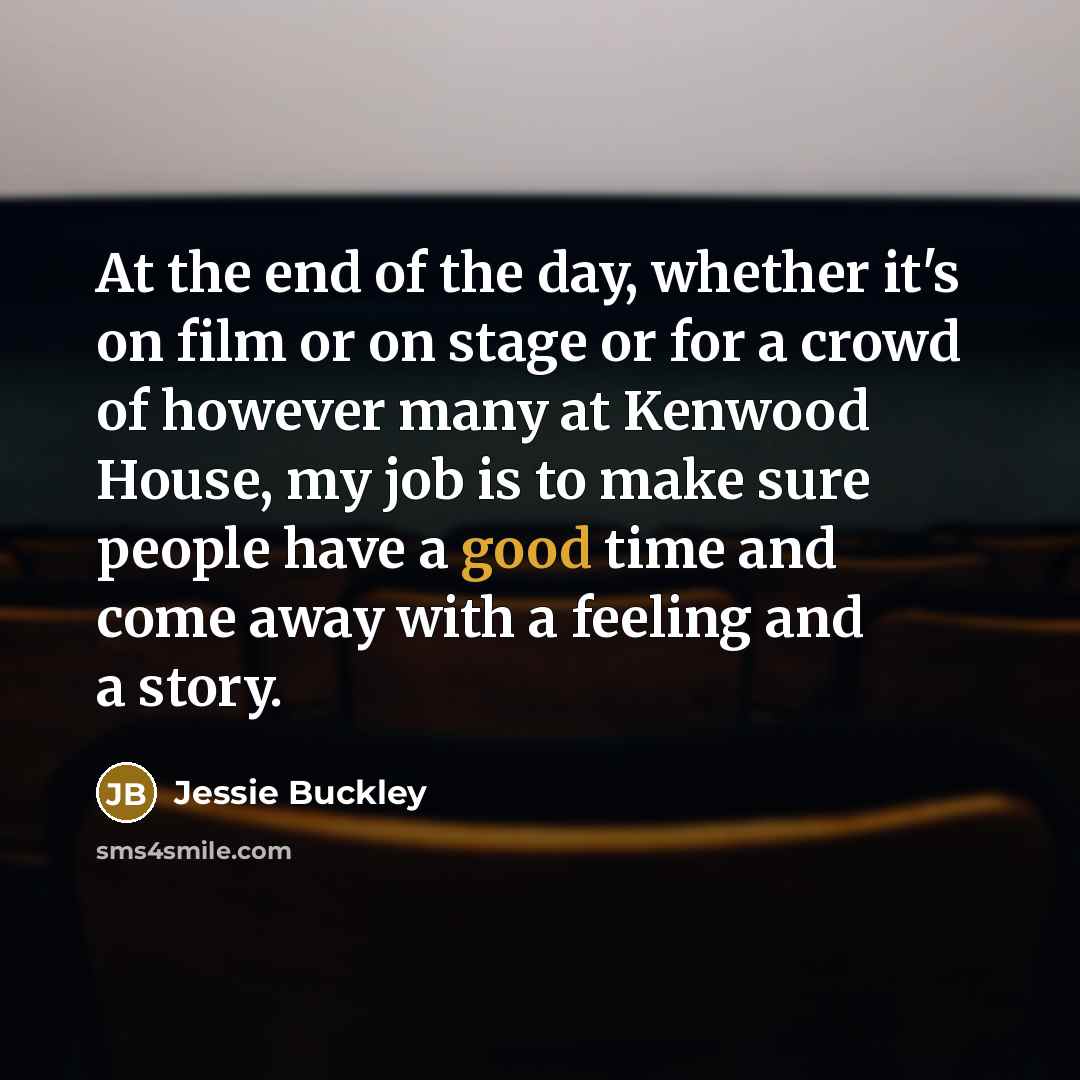 “At the end of the day, whether it's on film…” quote by Jessie Buckley