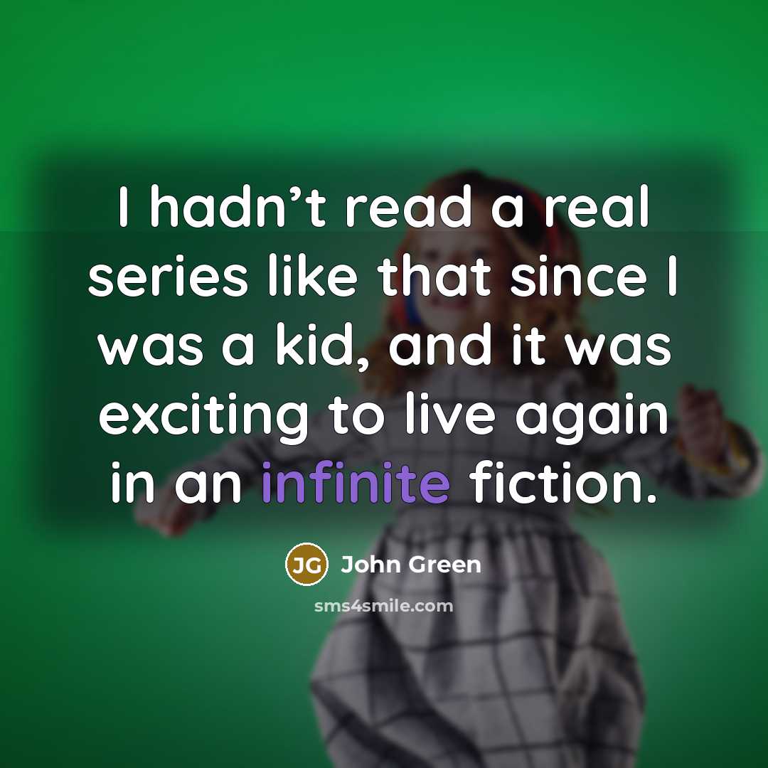 “I hadn’t read a real series like that since I…” quote by John Green