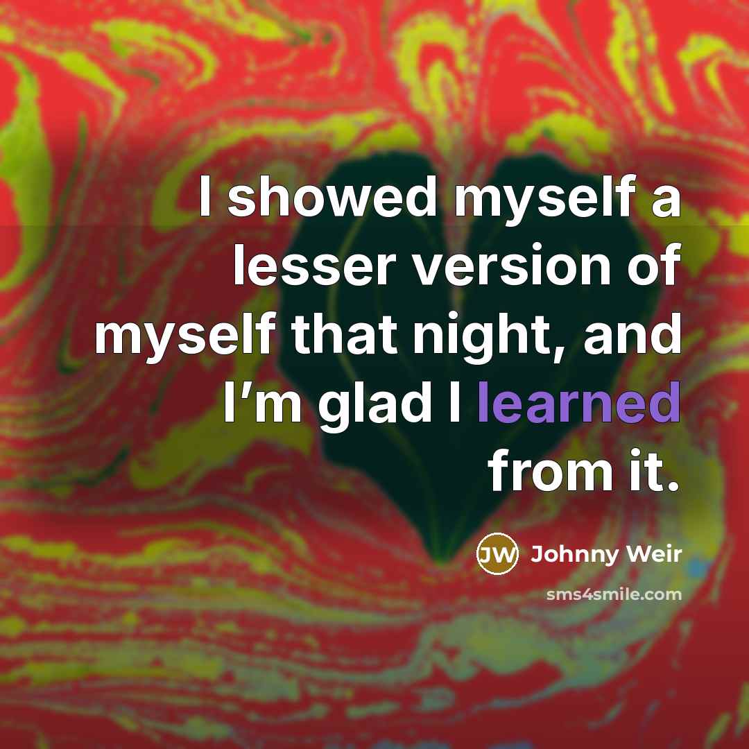 “I showed myself a lesser version of myself that night,…” quote by Johnny Weir