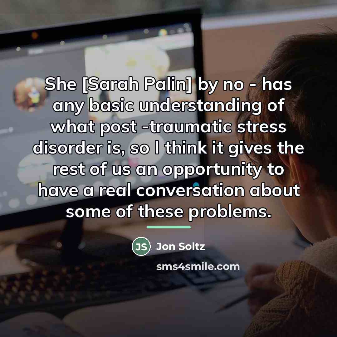 “She [Sarah Palin] by no - has any basic understanding…” quote by Jon Soltz