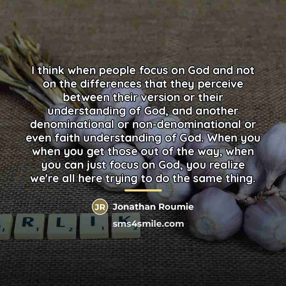 “I think when people focus on God and not on…” quote by Jonathan Roumie