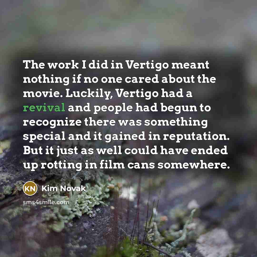 “The work I did in Vertigo meant nothing if no…” quote by Kim Novak