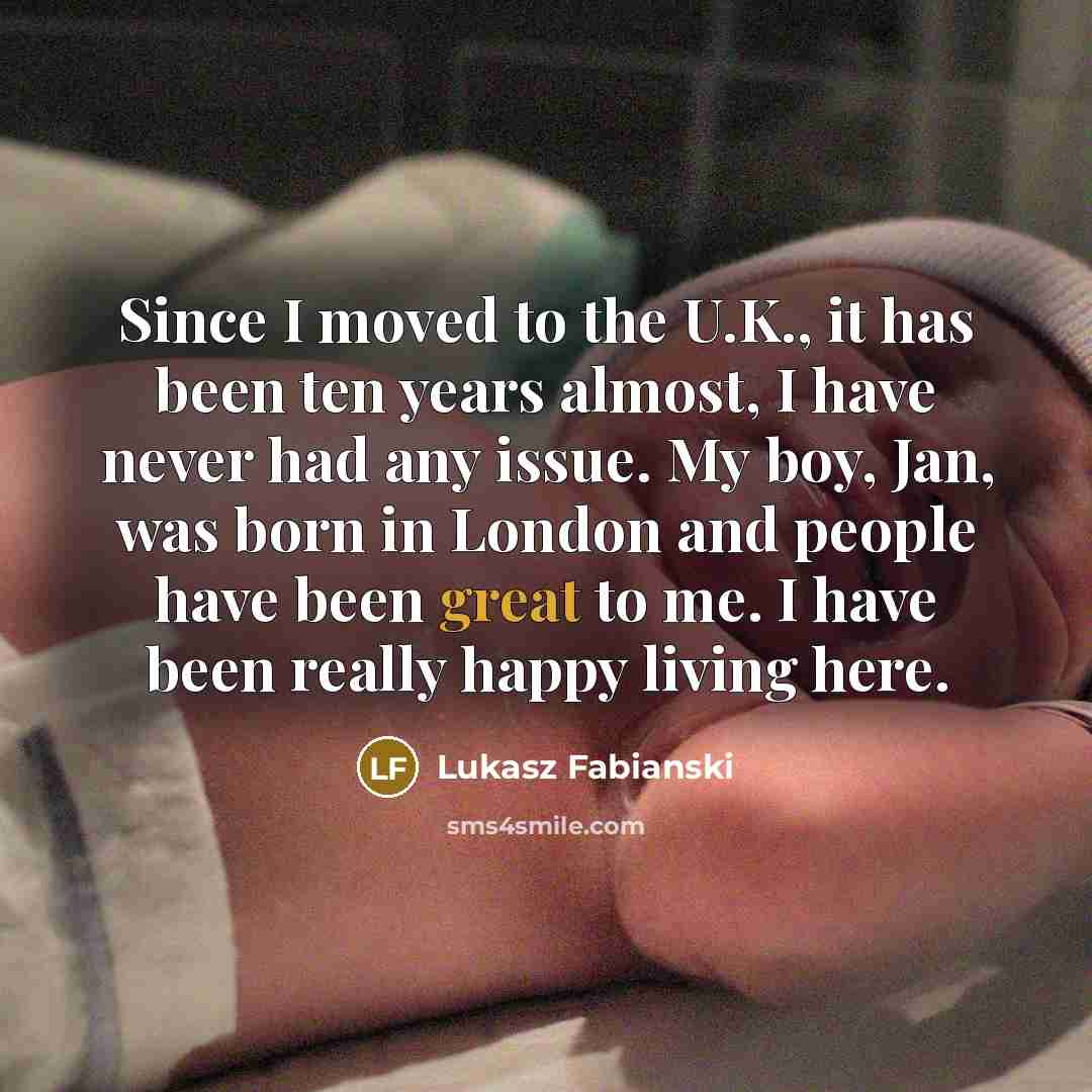 “Since I moved to the U.K., it has been ten…” quote by Lukasz Fabianski