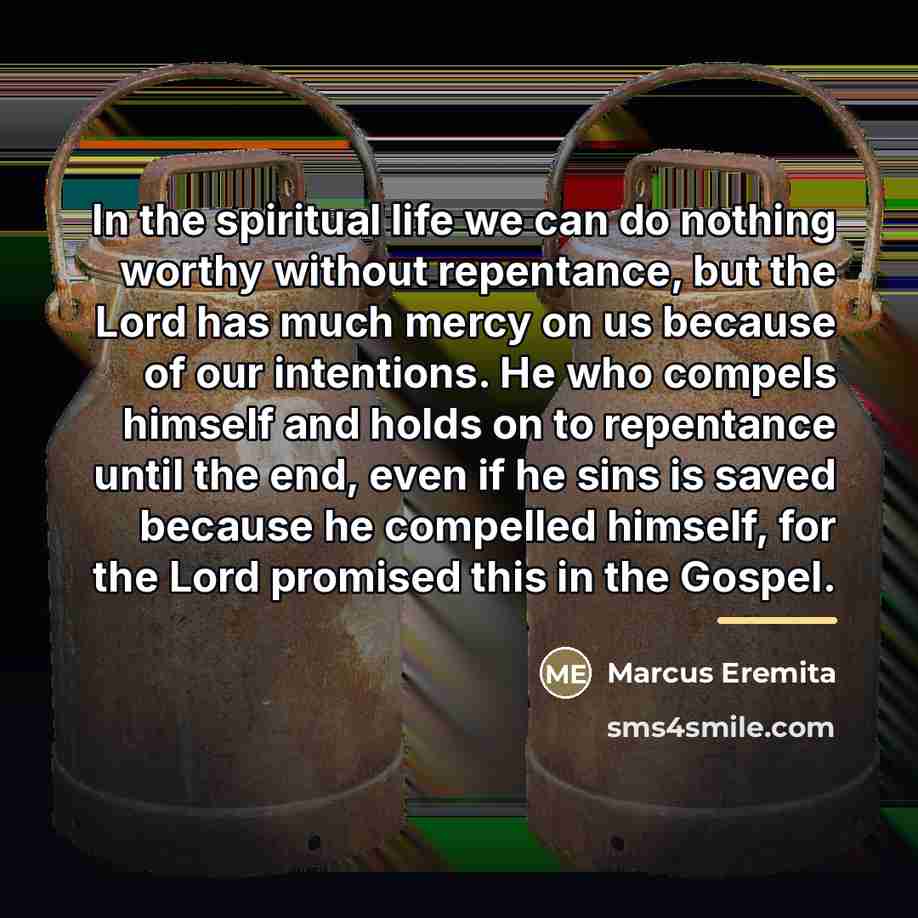 “In the spiritual life we can do nothing worthy without…” quote by Marcus Eremita