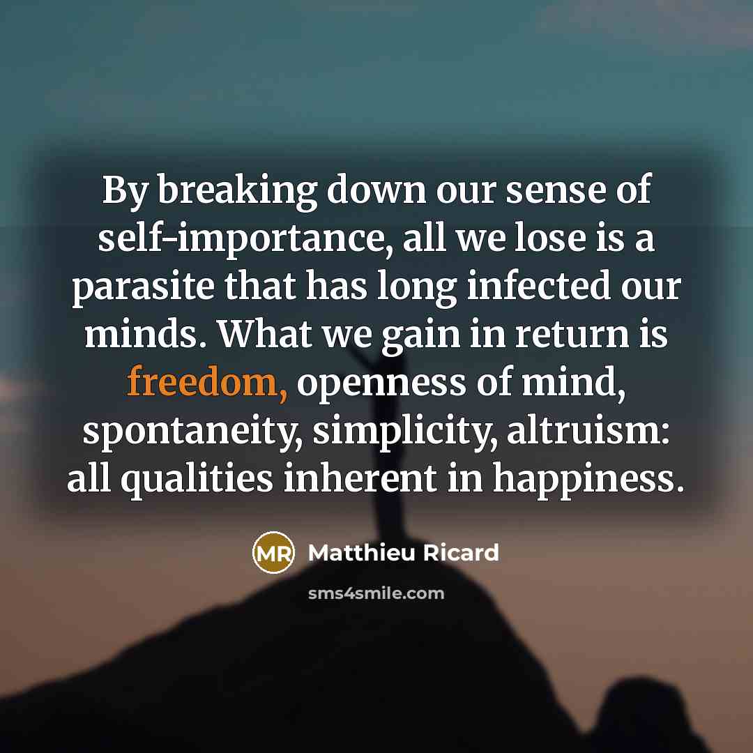 “By breaking down our sense of self-importance, all we lose…” quote by Matthieu Ricard