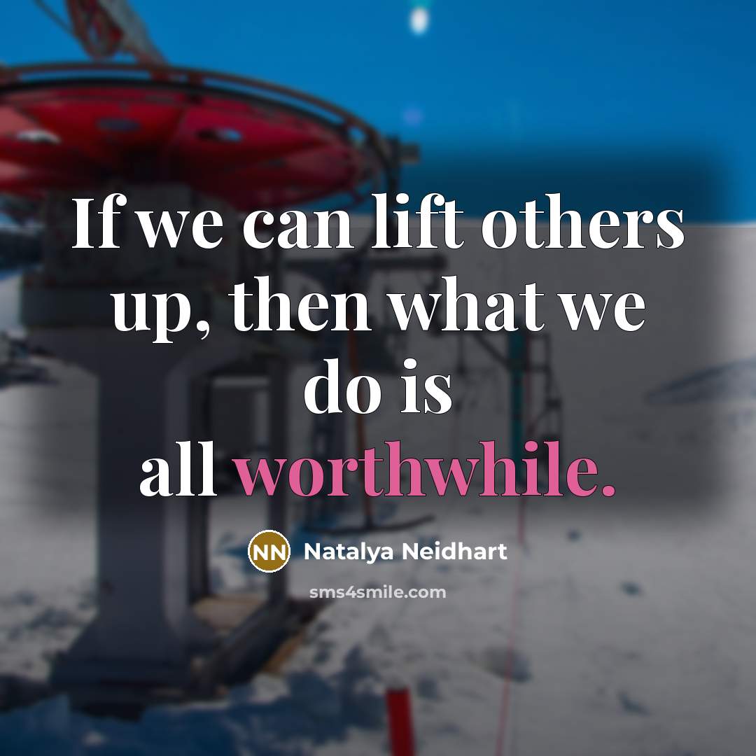 “If we can lift others up, then what we do…” quote by Natalya Neidhart