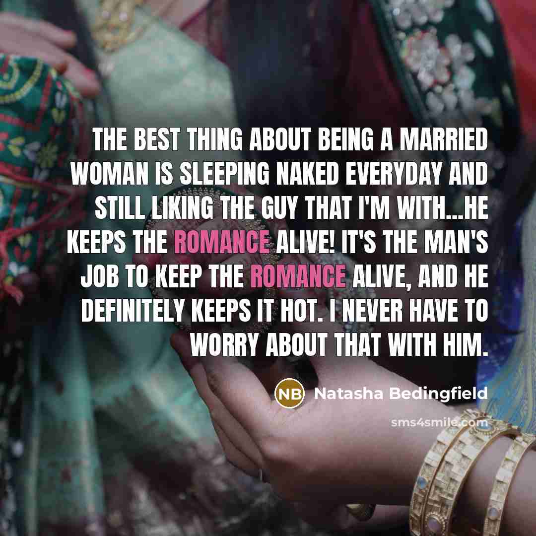 “The best thing about being a married woman is sleeping…” quote by Natasha Bedingfield
