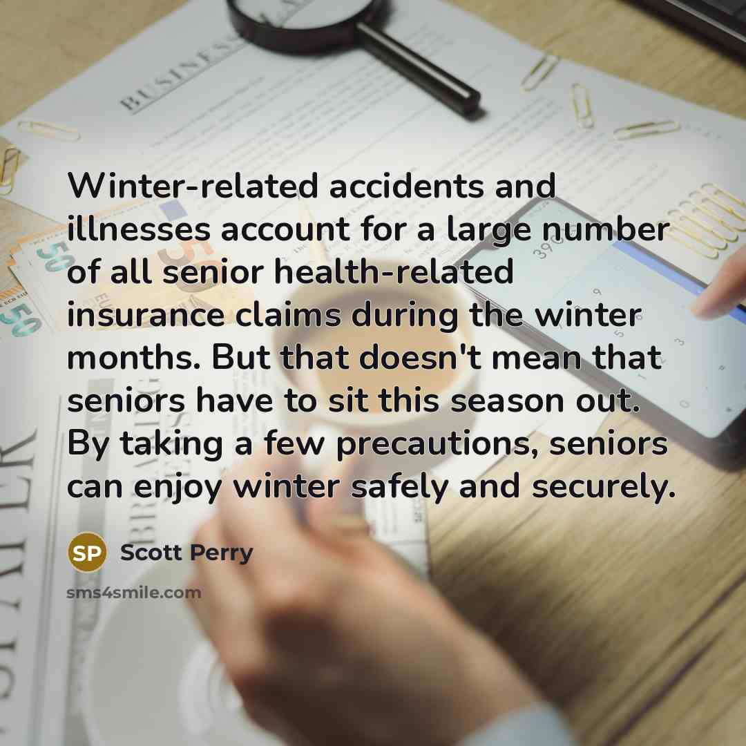 “Winter-related accidents and illnesses account for a large number of…” quote by Scott Perry