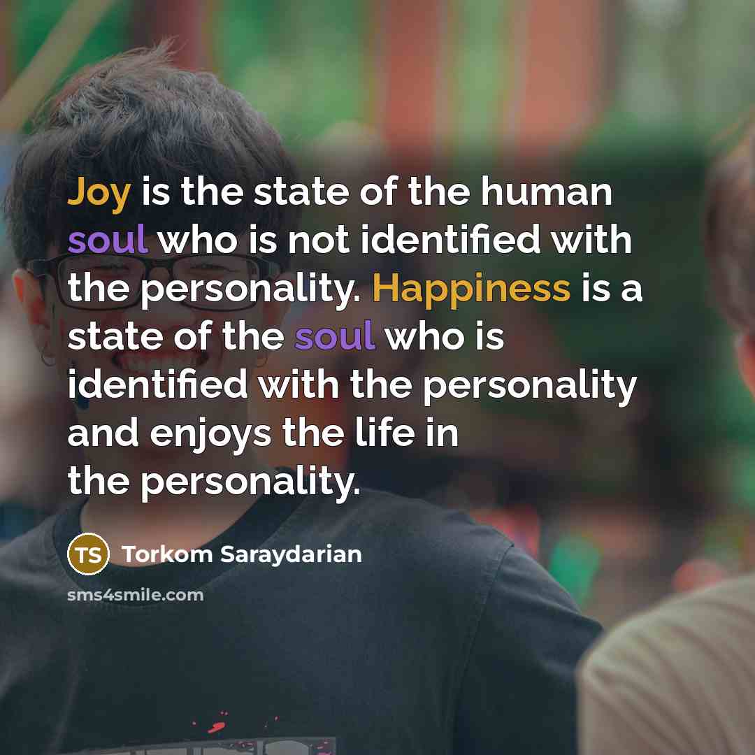“Joy is the state of the human soul who is…” quote by Torkom Saraydarian