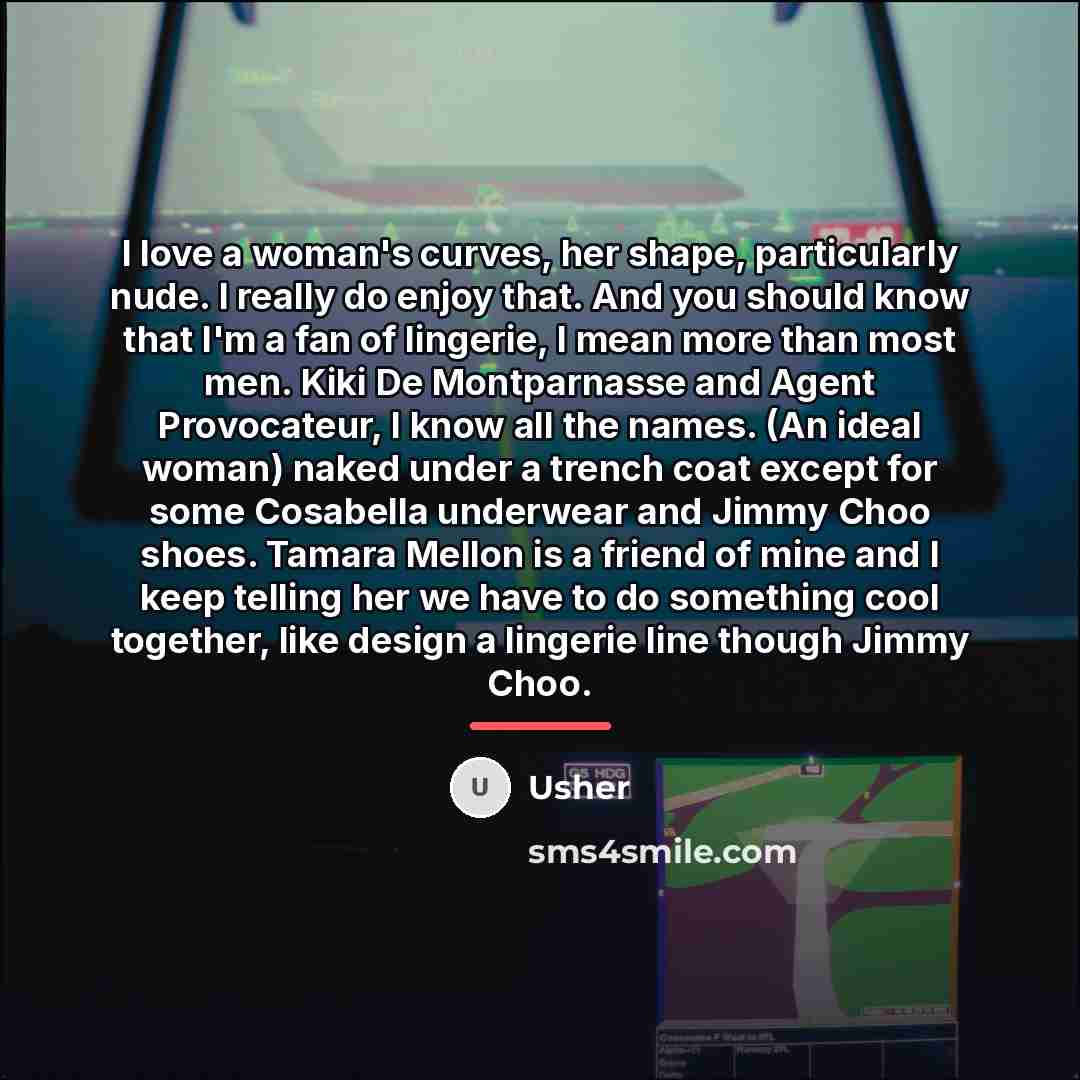 “I love a woman's curves, her shape, particularly nude. I…” quote by Usher