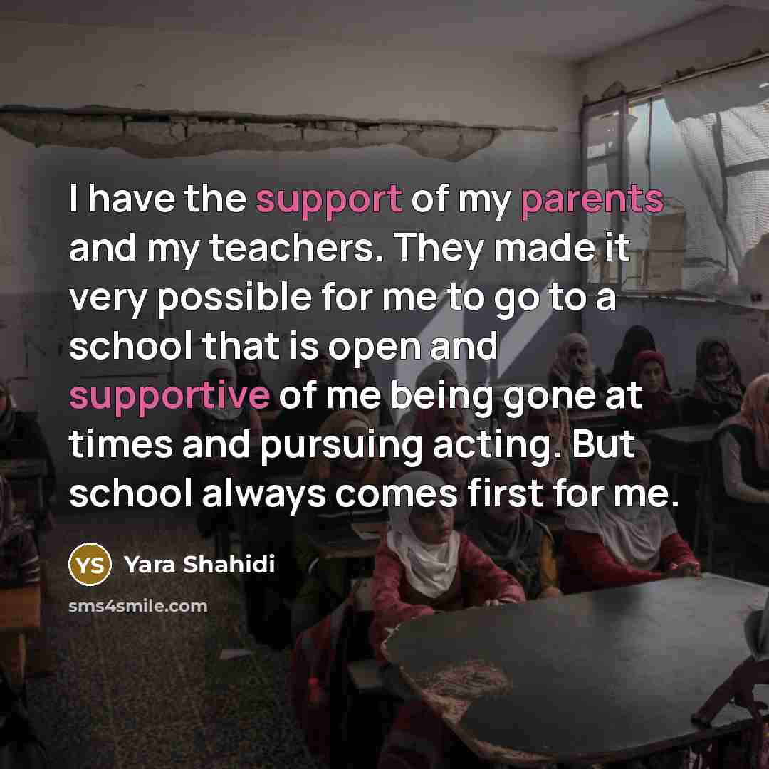 “I have the support of my parents and my teachers.…” quote by Yara Shahidi