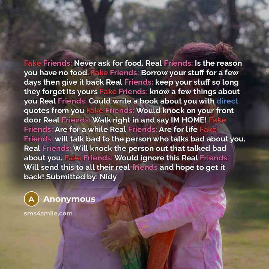 “Fake Friends: Never ask for food. Real Friends: Is the…” quote by Anonymous