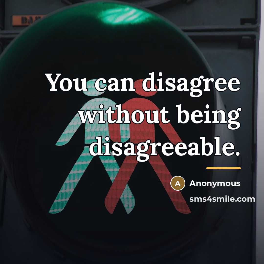 “You can disagree without being disagreeable.…” quote by Anonymous
