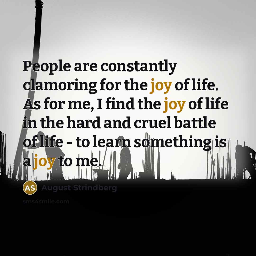 “People are constantly clamoring for the joy of life. As…” quote by August Strindberg