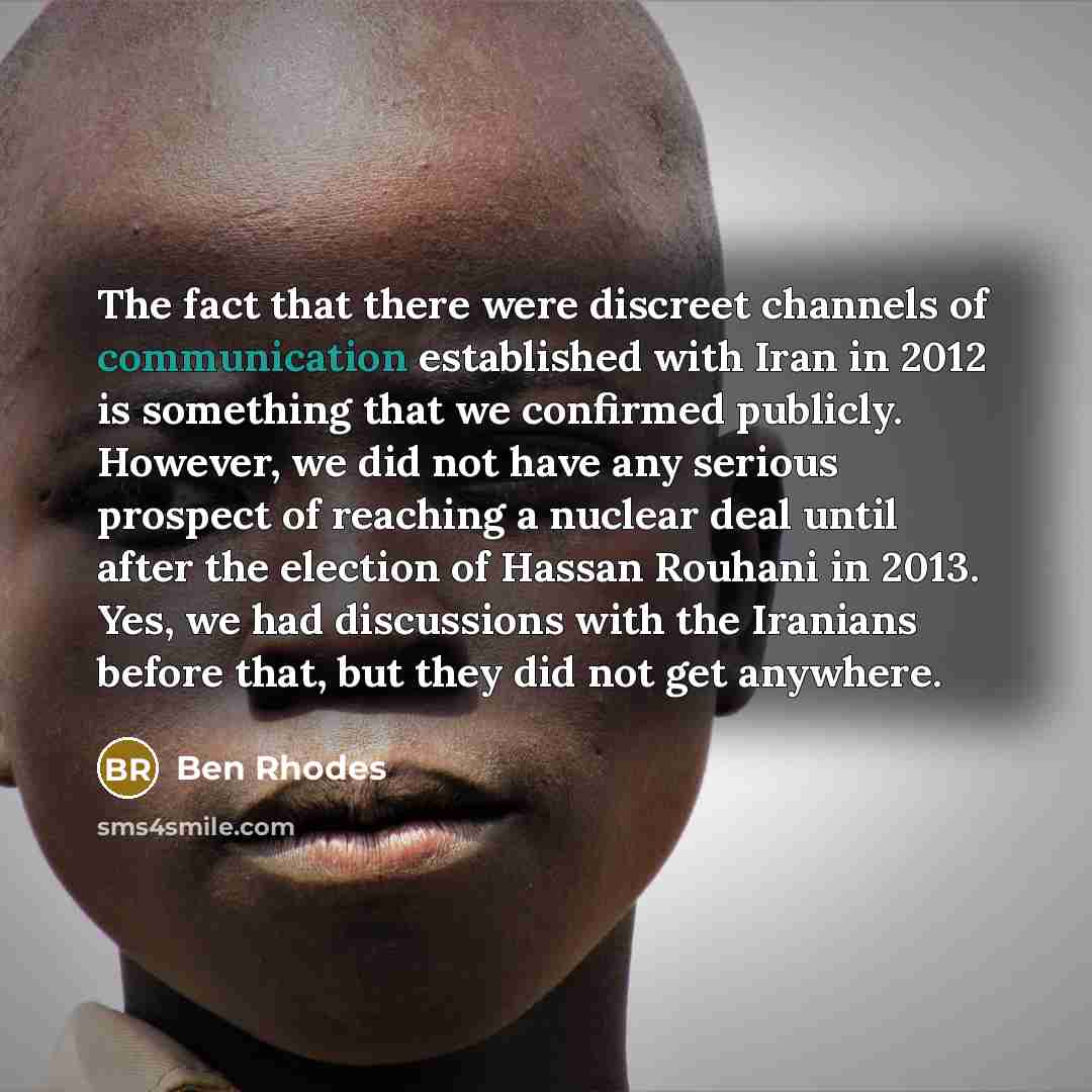 “The fact that there were discreet channels of communication established…” quote by Ben Rhodes