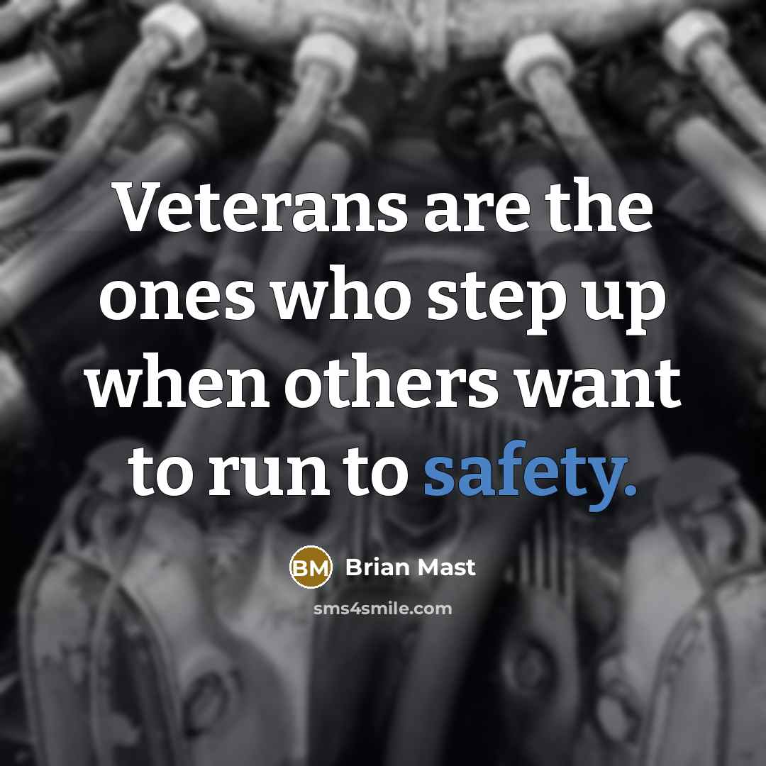 “Veterans are the ones who step up when others want…” quote by Brian Mast