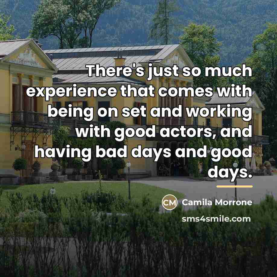 “There's just so much experience that comes with being on…” quote by Camila Morrone