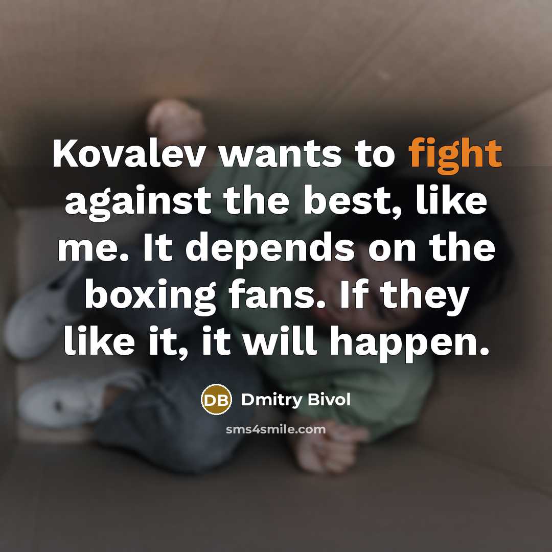 “Kovalev wants to fight against the best, like me. It…” quote by Dmitry Bivol