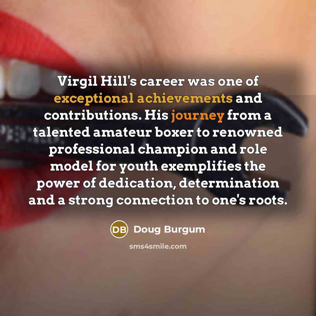 “Virgil Hill's career was one of exceptional achievements and contributions.…” quote by Doug Burgum