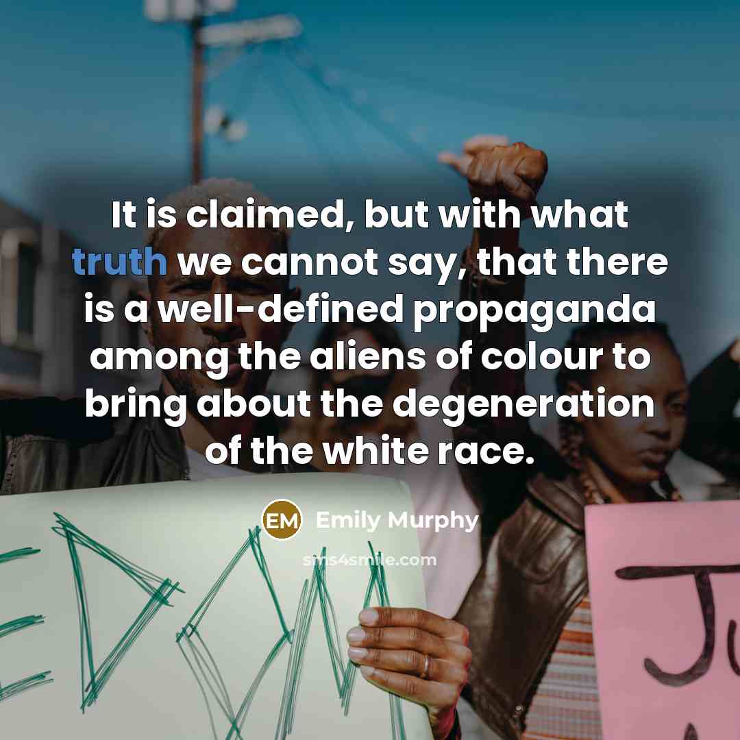 “It is claimed, but with what truth we cannot say,…” quote by Emily Murphy