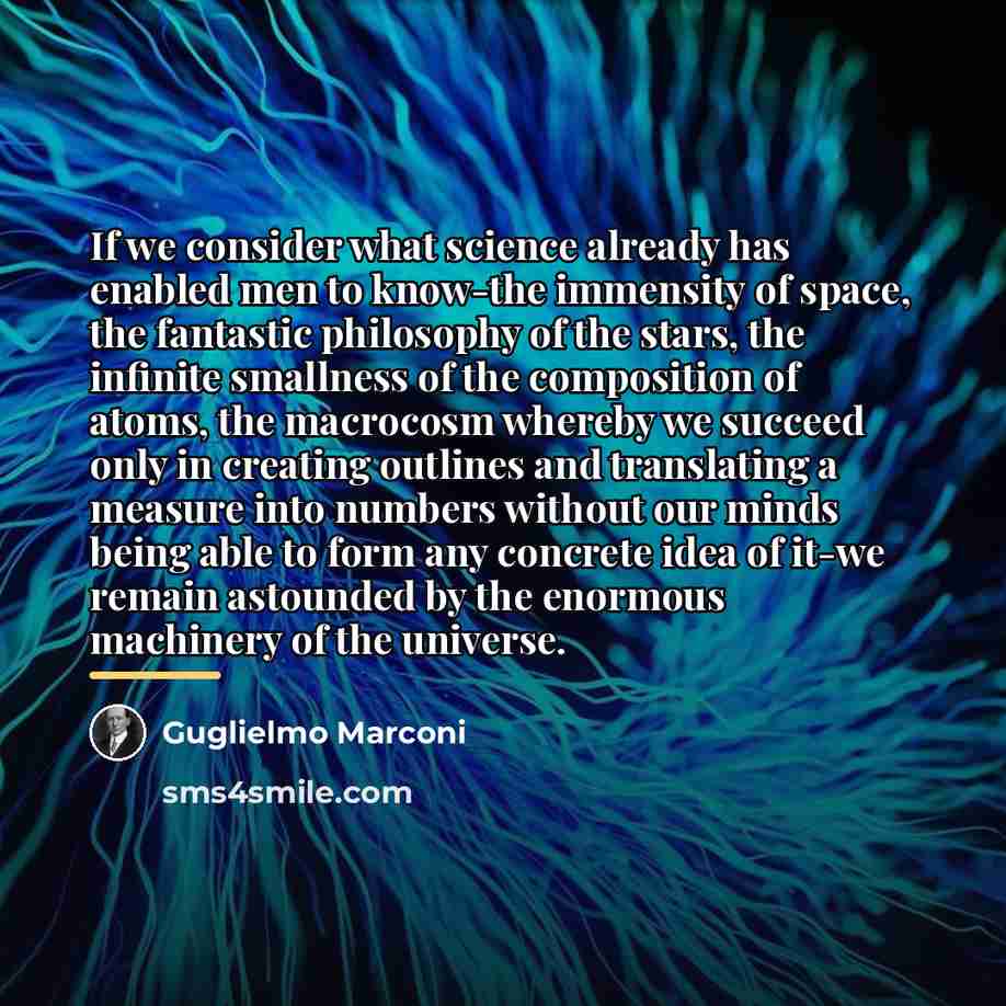 “If we consider what science already has enabled men to…” quote by Guglielmo Marconi