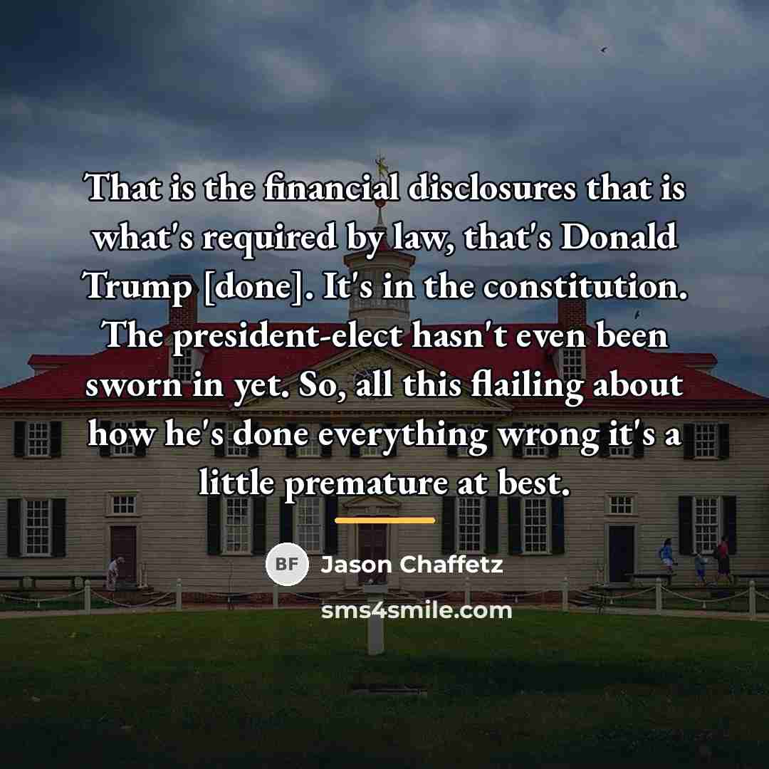“That is the financial disclosures that is what's required by…” quote by Jason Chaffetz