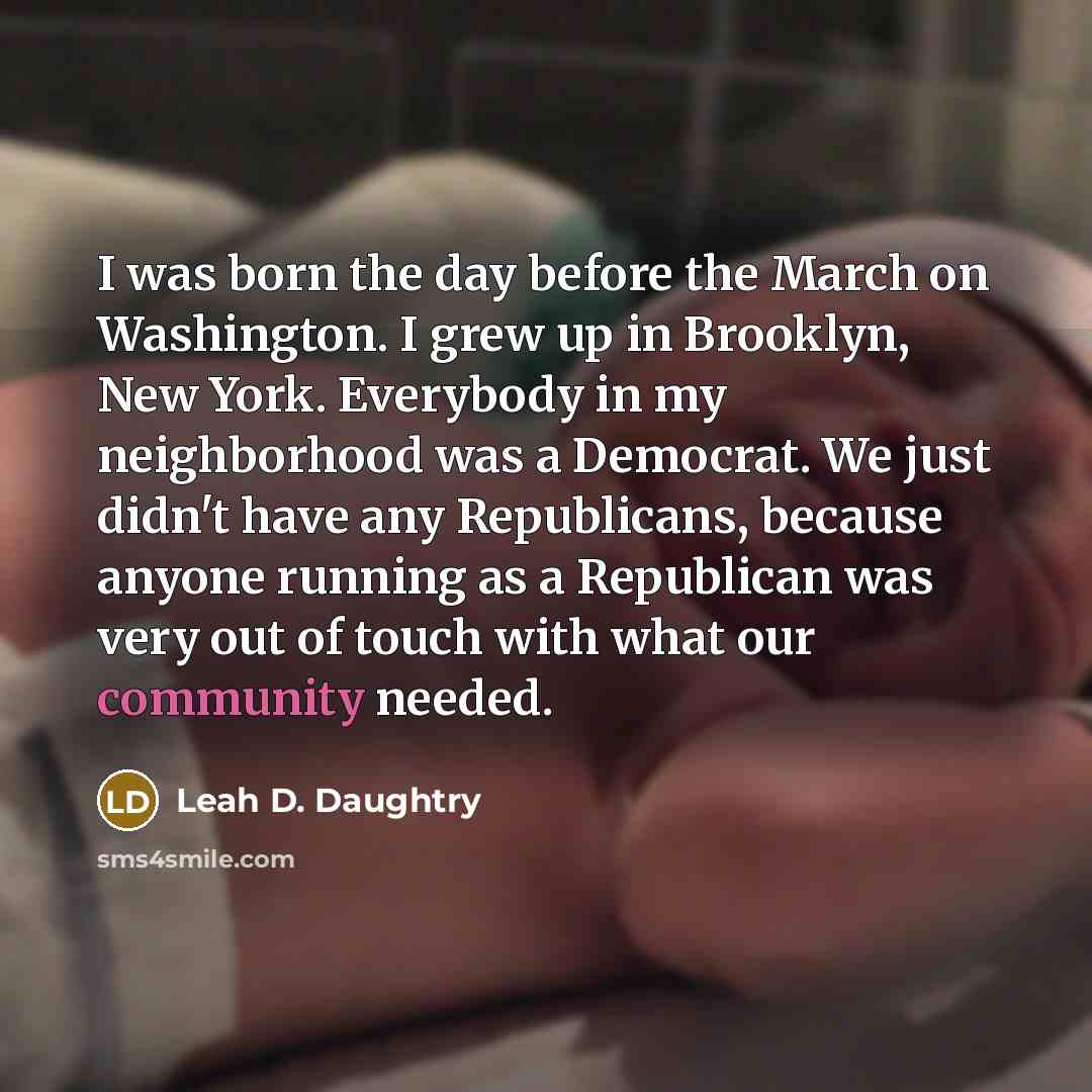 “I was born the day before the March on Washington.…” quote by Leah D. Daughtry