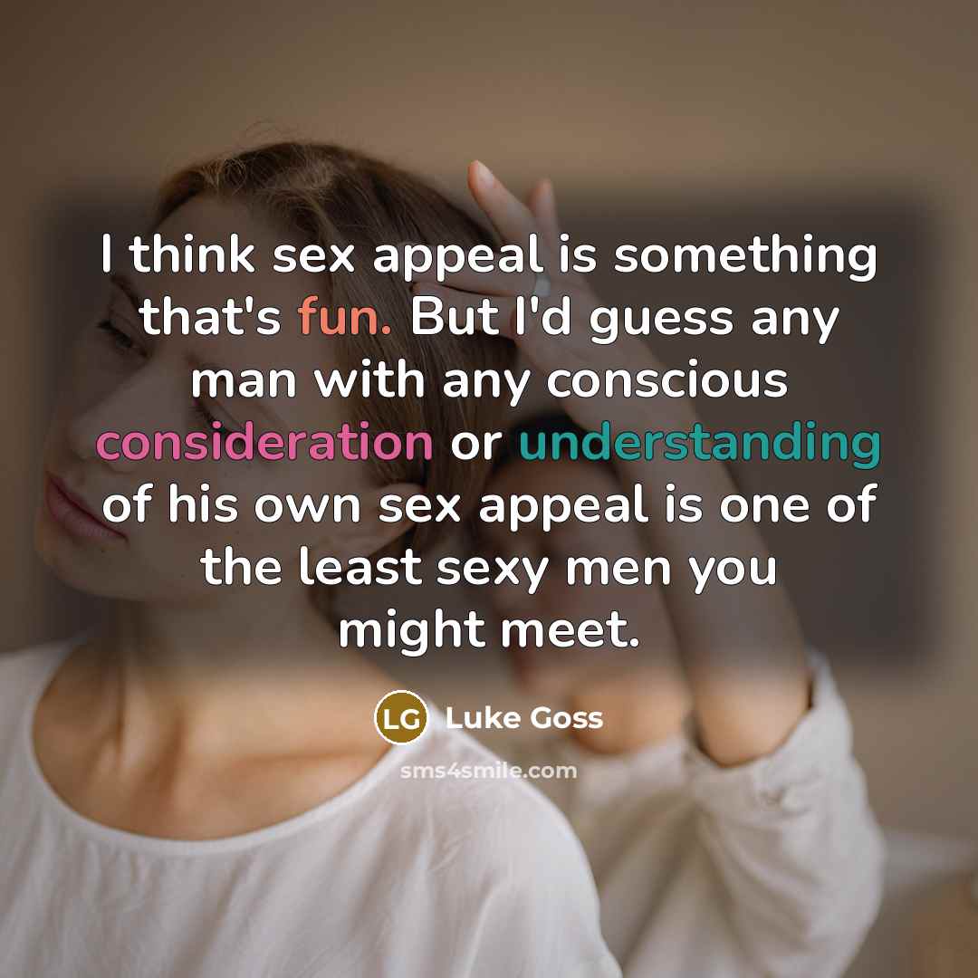 “I think sex appeal is something that's fun. But I'd…” quote by Luke Goss