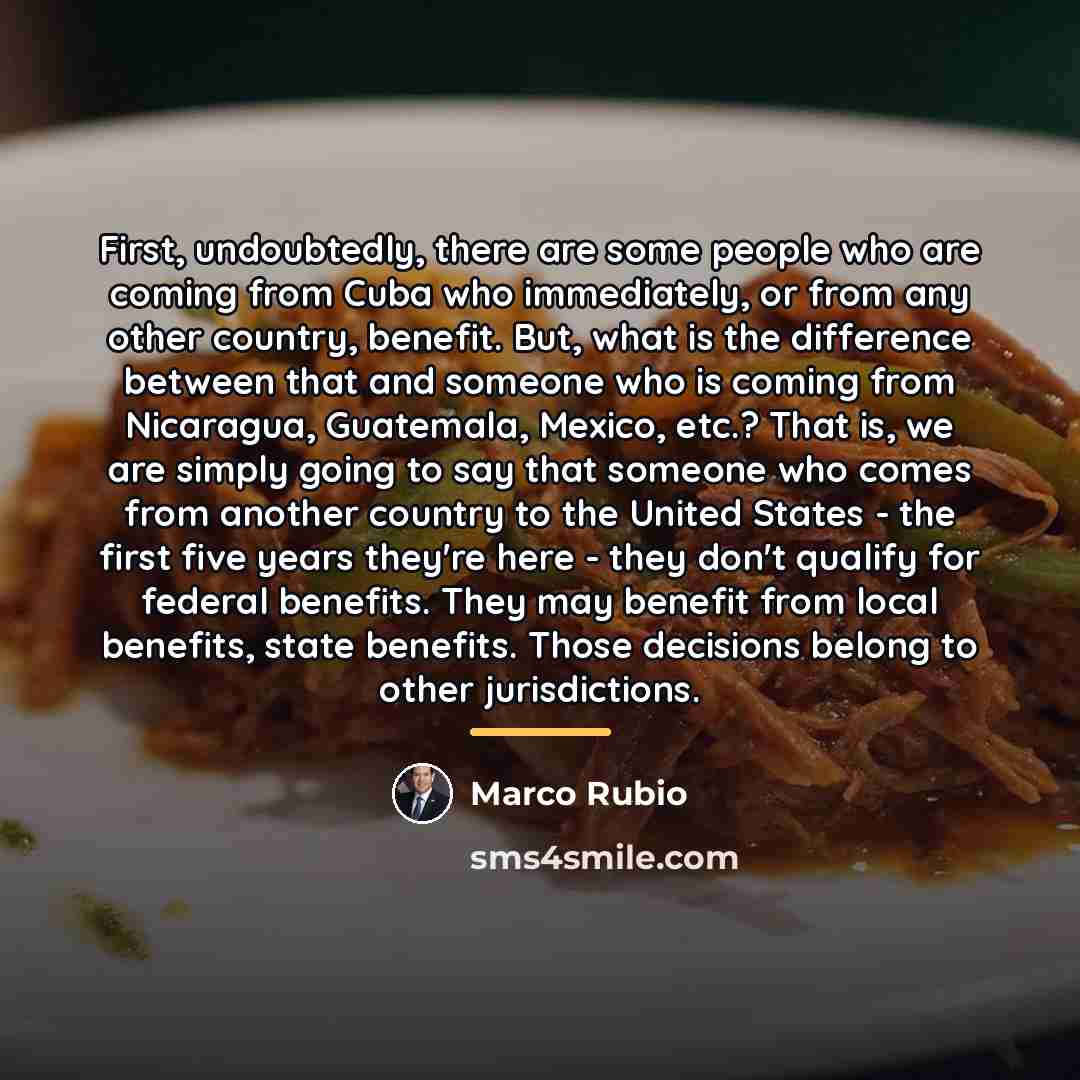 “First, undoubtedly, there are some people who are coming from…” quote by Marco Rubio