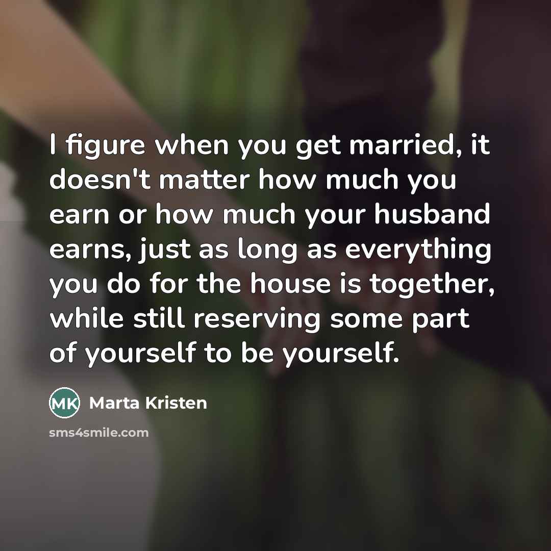 “I figure when you get married, it doesn't matter how…” quote by Marta Kristen