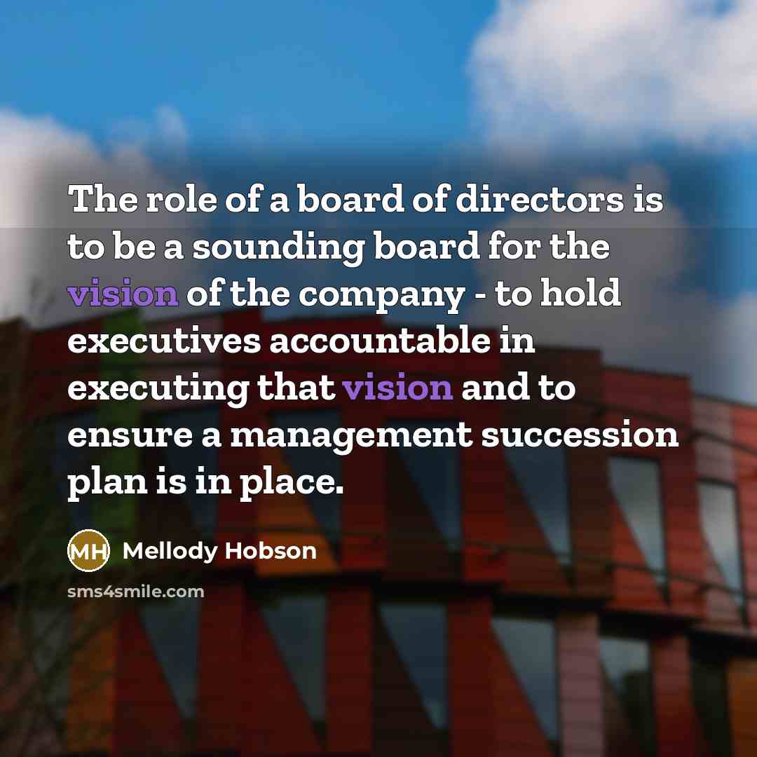 “The role of a board of directors is to be…” quote by Mellody Hobson