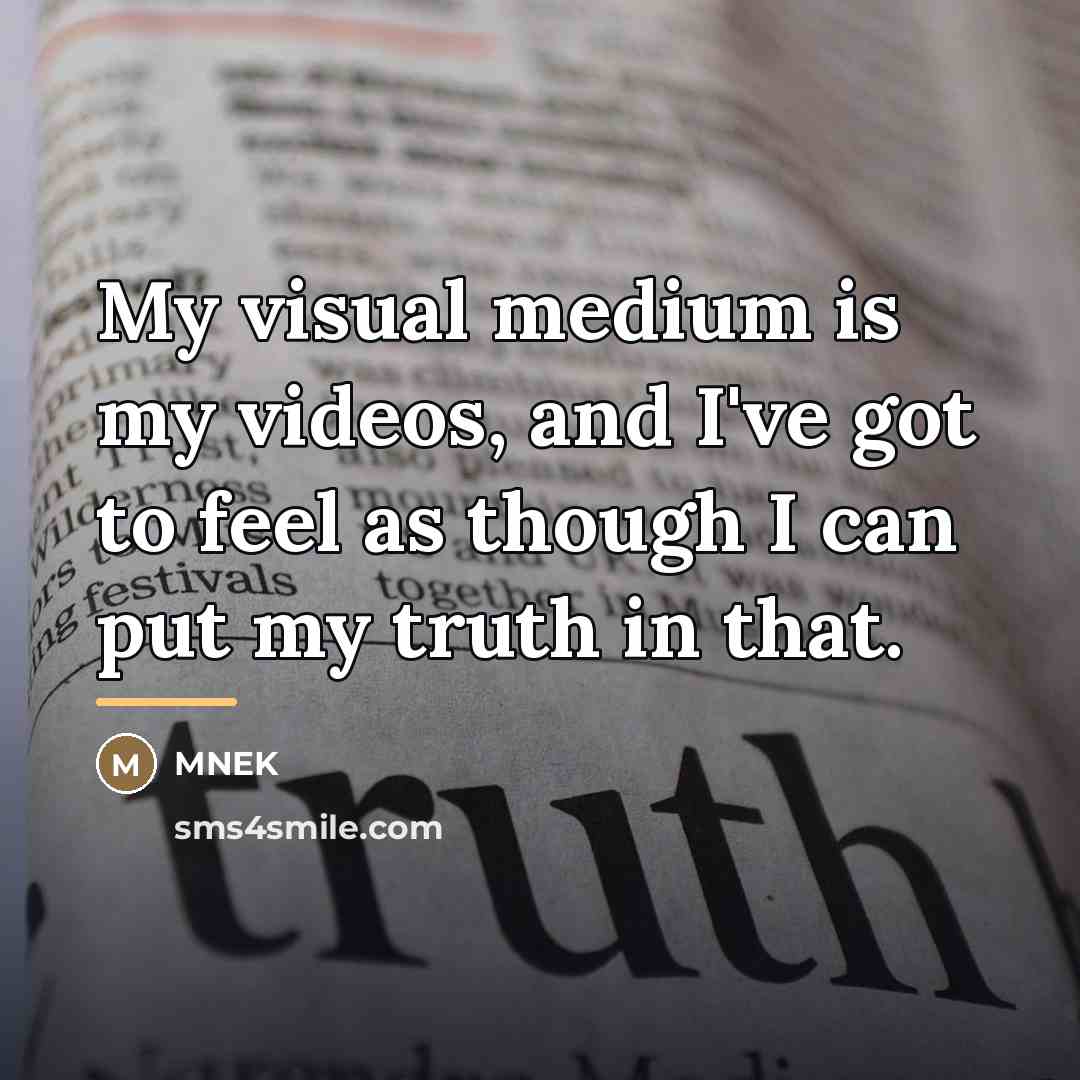 “My visual medium is my videos, and I've got to…” quote by MNEK